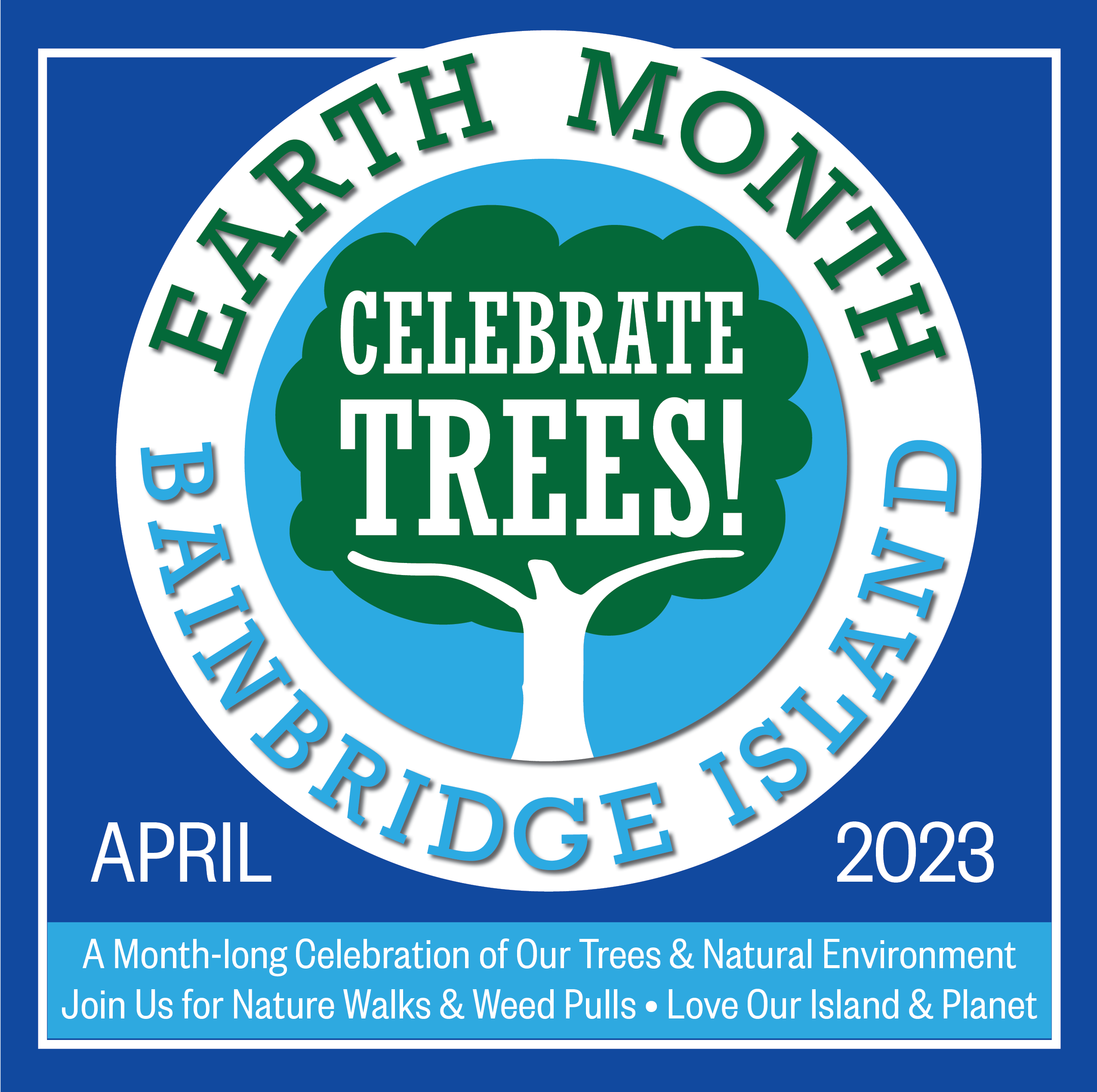 Celebrate Earth Month all month in April Bainbridge Island Parks