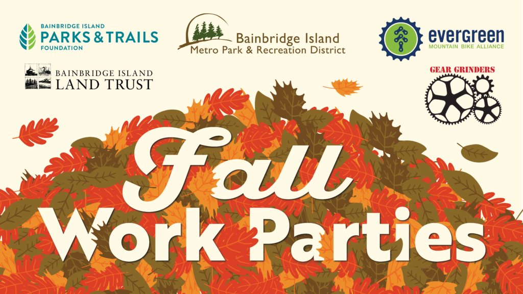 Sign Up For A Fall Work Party Bainbridge Island Parks Trails Foundation sign-up-for-a-fall-work-party-bainbridge-island-parks-trails-foundation